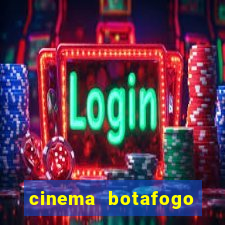 cinema botafogo praia shopping